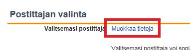Tilaaminen: Postittajan valinta Ennakkotiedot -sivun Postittajan valinta -kohdassa klikkaamalla Muokkaa tietoja - linkkiä, pääset valitsemaan