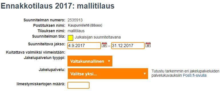 Valitse tilauksellesi käytettävä jakelupalvelu Valitse kalenteriaika. Voit halutessasi antaa lyhyemmän ajanjakson kuin koko suunnittelujakso. Valitut päivämäärät näkyvät avautuvassa kalenterissa.