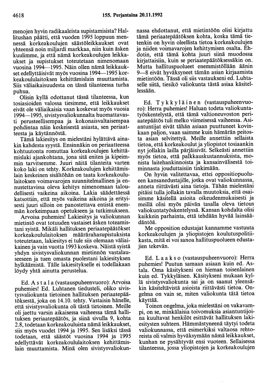 4618 155. Perjantaina 20.11.1992 menojen hyvin radikaaleista supistamisista?