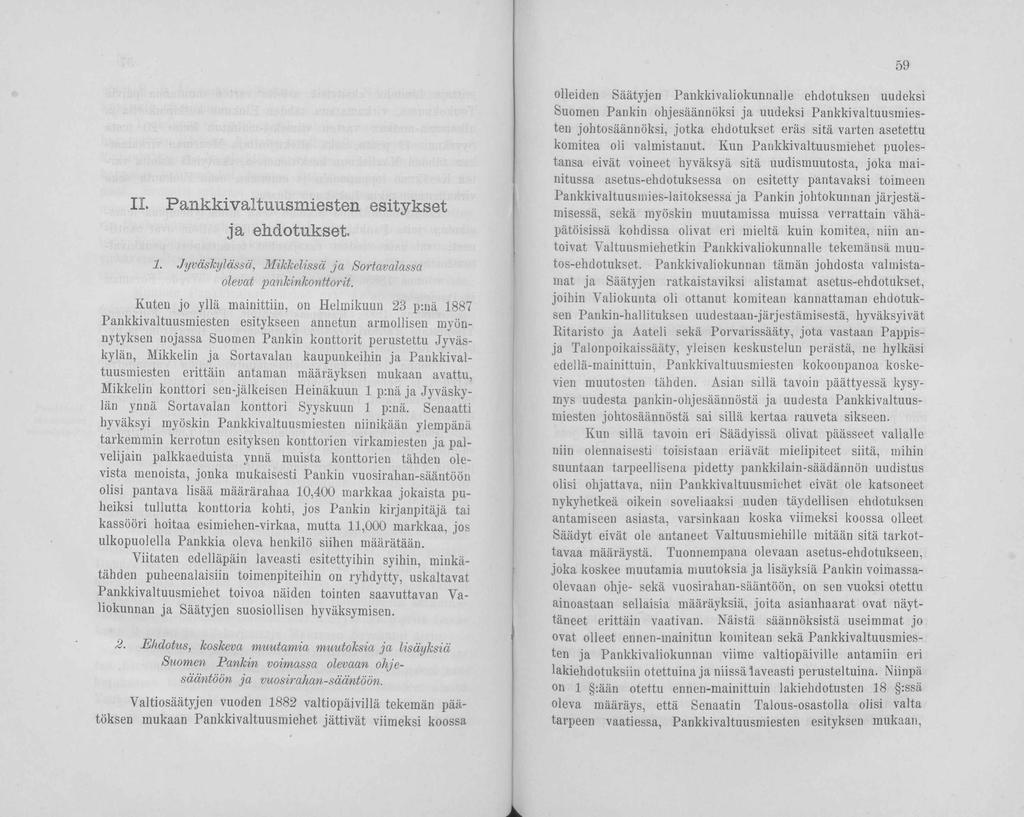 59 IL Pankkivaltuusmiesten esitykset ja ehdotukset. 1. Jyväskylässä, Mikkelissä ja Sortavalassa olevat pankinkonttorit.
