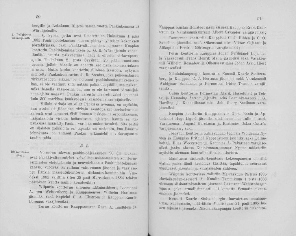 50 bergille ja Lokakuun 1 0 p:nä samaa vuotta Pankinkomisarius Wärnhjelmille. k) Palkkioita k) Syistä, 