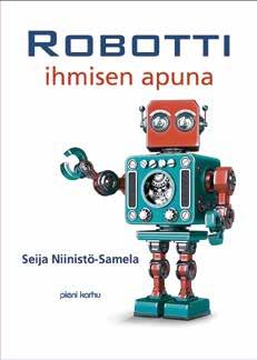 Tietokirjat Robotti ihmisen apuna Kirja kertoo roboteista, jotka työskentelevät ihmisten apuna.