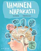Mistä aivastus tulee? Kirjassa on hauskoja piirroksia, jotka auttavat ymmärtämään, miten ihmisen keho toimii.