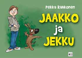 Mimmu Tihinen: Kello tuhat ISBN 978-952-5321-96-8 Kustannus Oy Pieni Karhu 2017 Hinta 16 euroa Jaakko ja Jekku 1 2 Valloittava kokoelma humoristisia
