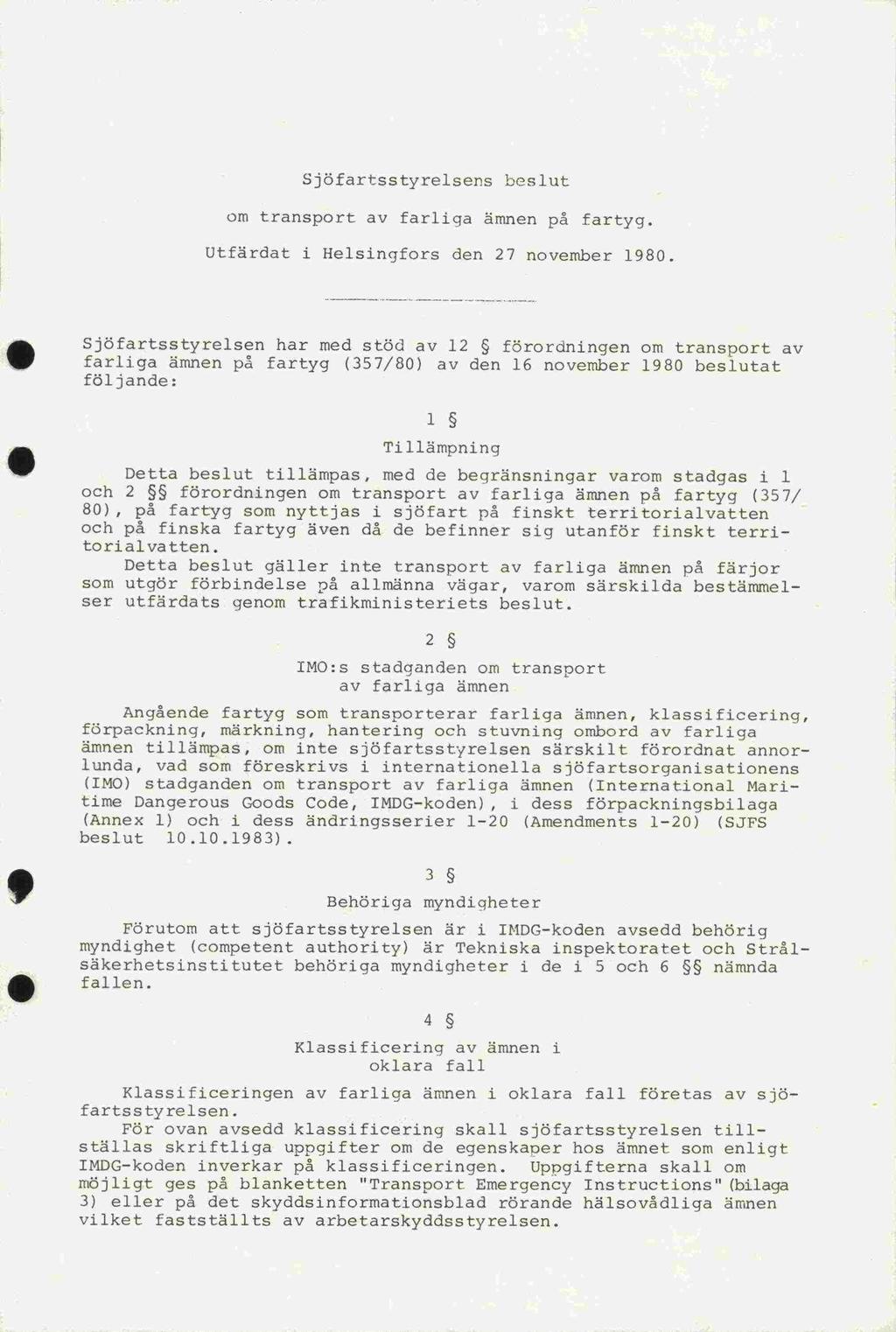 jöfartsstyrelsens beslut om transport av farliga ämnen på fartyg. Utfärdat i Helsingfors den 27 november 1980.