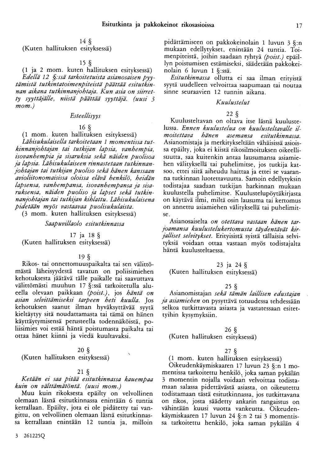 Esitutkinta ja pakkokeinot rikosasioissa 17 14 15 (1 ja 2 mom.