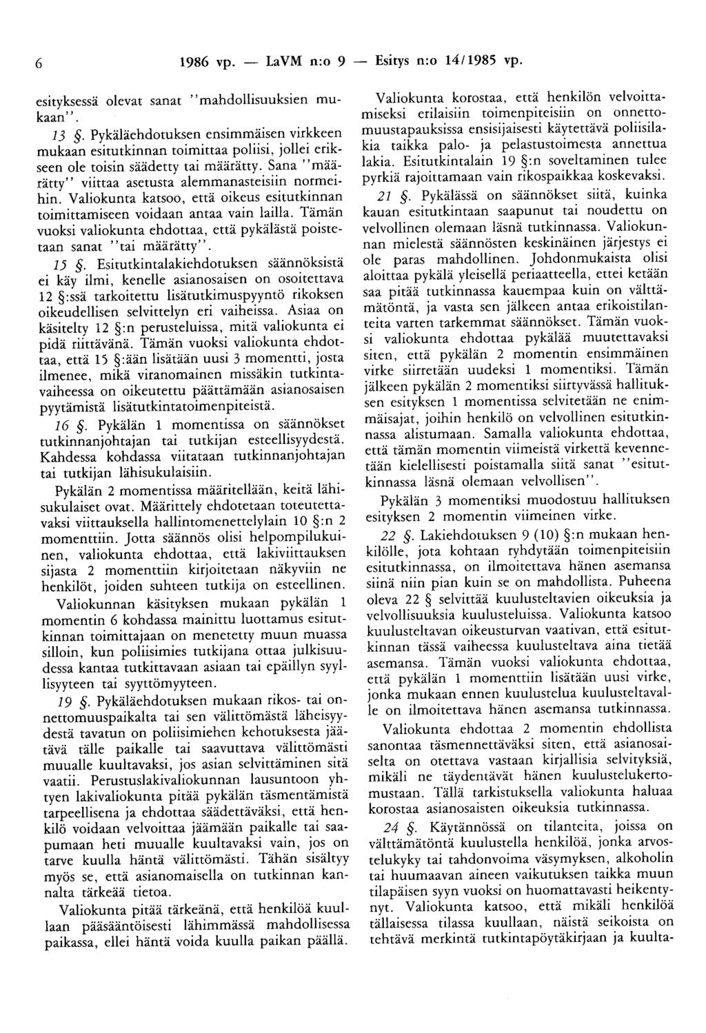 6 1986 vp. - LaVM n:o 9 esityksessä olevat sanat ''mahdollisuuksien mukaan''. 13.