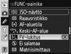 16: FUNC-painike (kaikki tilat) Valitsee FUNC.-painikkeesta tapahtuvan toiminnon. Vaihtoehto Kuvaus ISO-näyttö (oletusasetus) Muutettu ISO-herkkyyden arvo näkyy FUNC.-painiketta painettaessa.