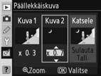 3 Korosta ensimmäinen kuvan sulauttamisessa käytettävä kuva painamalla valintapainiketta vasemmalle tai oikealle.