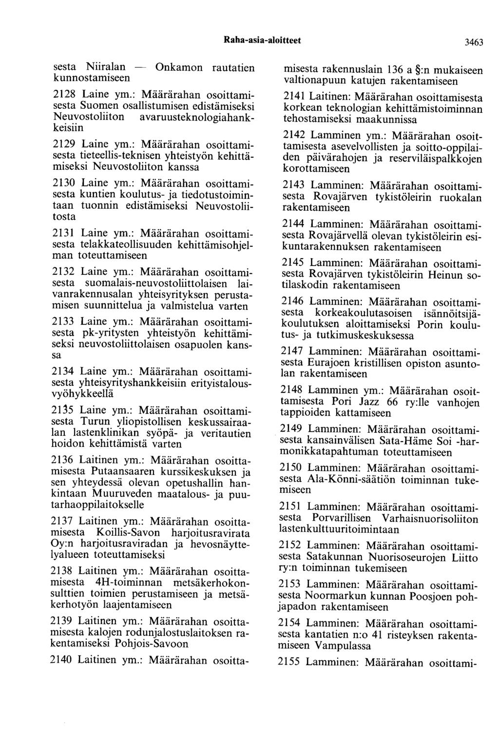 Raha-asia-aloitteet 3463 sesta Niiralan - kunnostamiseen Onkamon rautatien 2128 Laine ym.