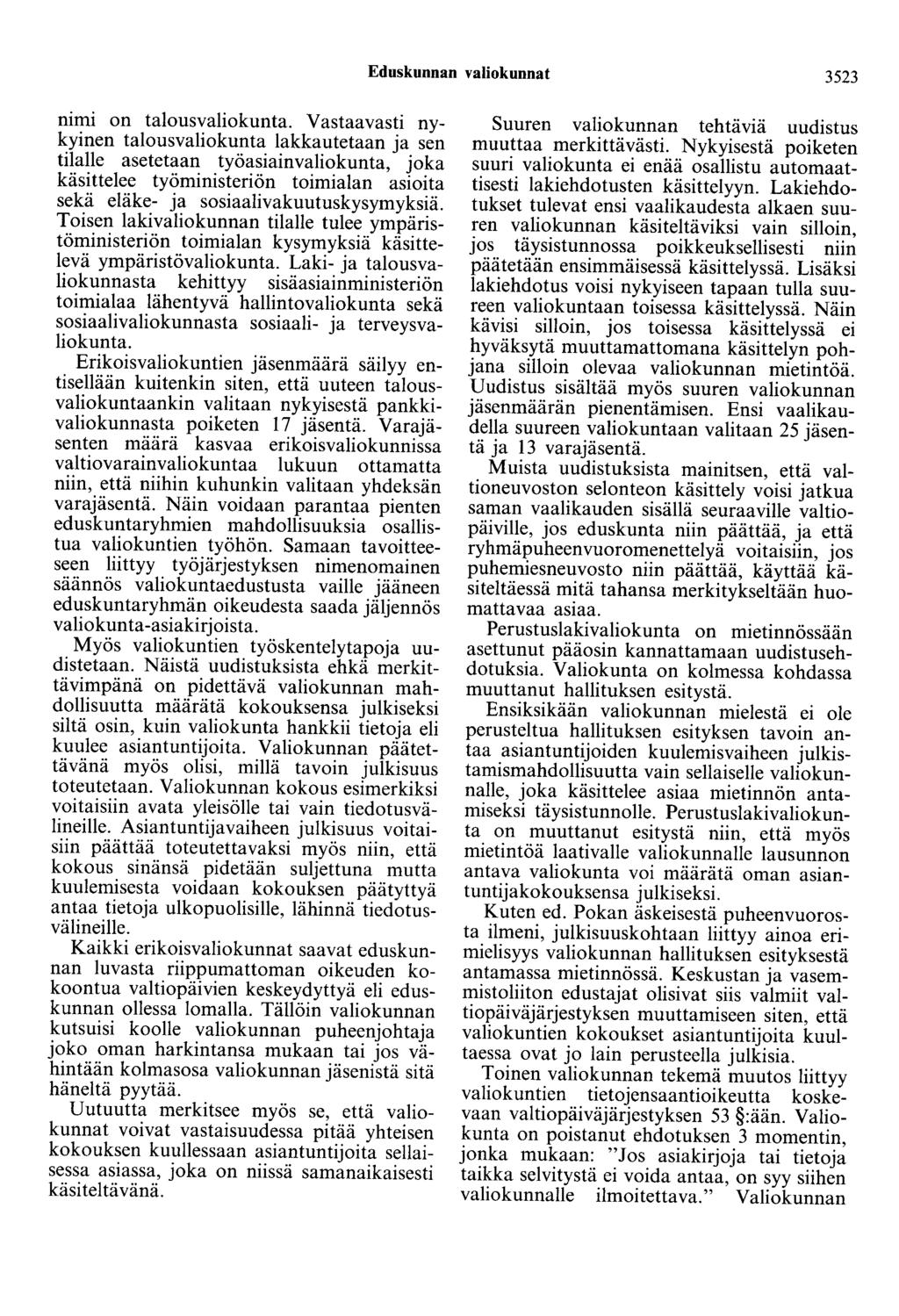 Eduskunnan valiokunnat 3523 nimi on talousvaliokunta.