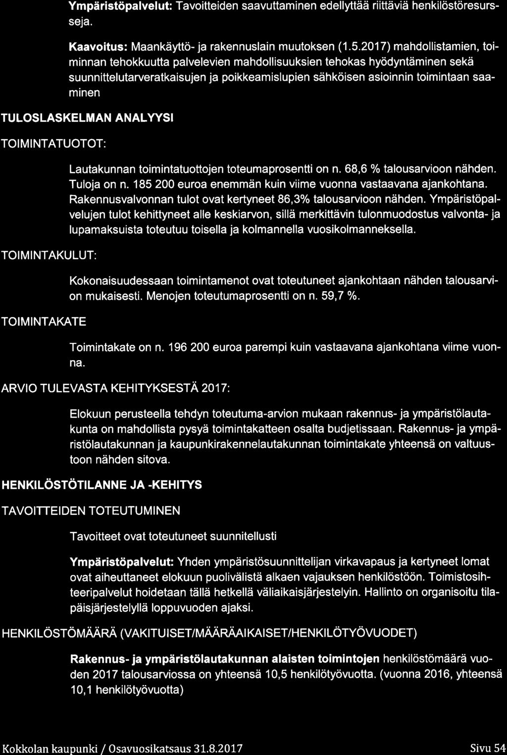 Ympäristöpalvelut: Tavitteiden saavuttaminen edellyttää riittäviä henkilöstöresursseja. Kaavitus : Maankäyttö- ja raken nuslai n m u utksen (1.5.