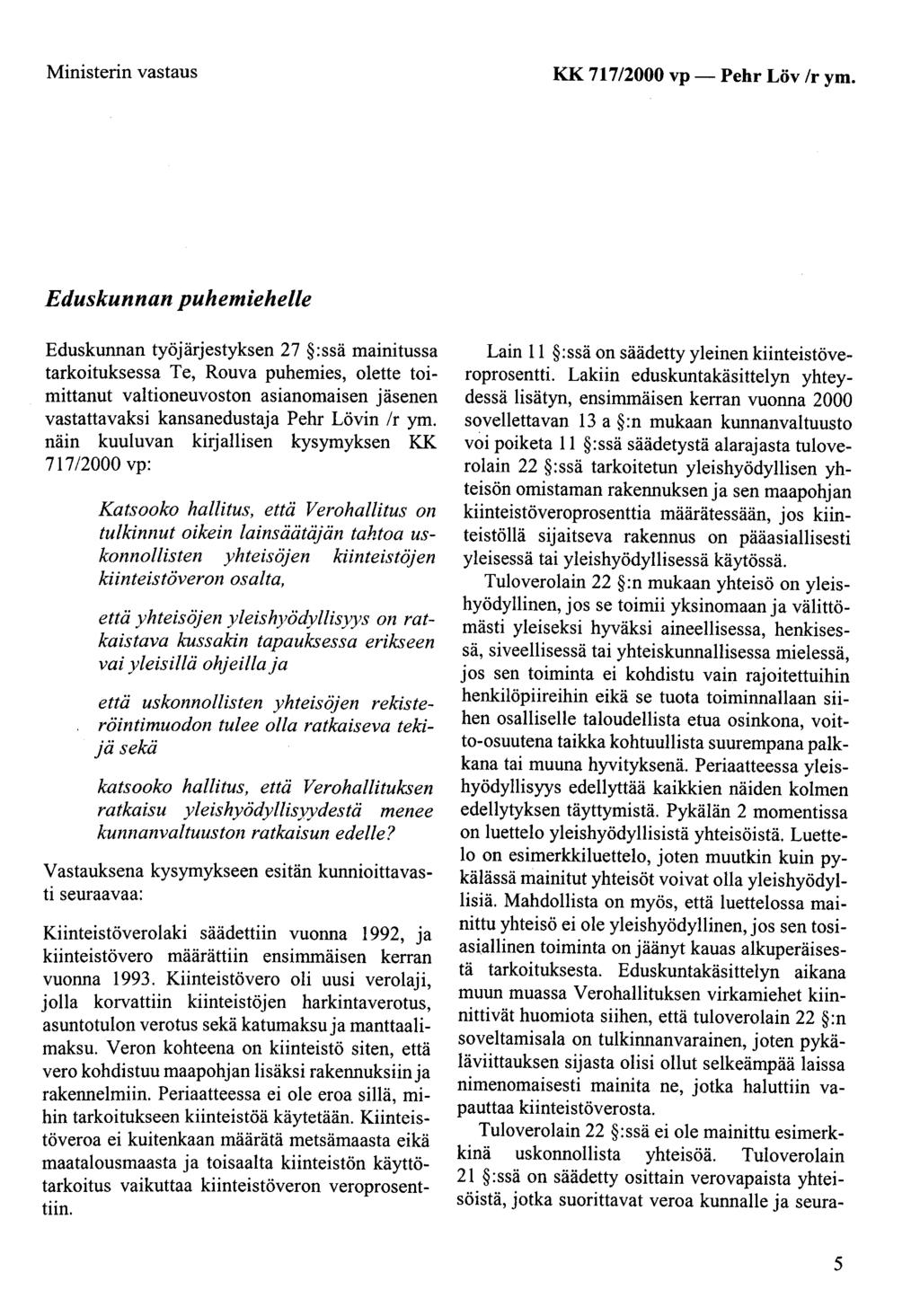 Ministerin vastaus KK 717/2000 vp- Pehr Löv /r ym.
