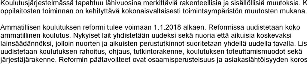 A OPETUSLAUTAKUNNAN ESITYS VUODEN 2017 TALOUSARVIOKSI JA VUOSIEN 2017 2019 TALOUSSUUNNITELMAKSI (LAUTAKUNNAN EHDOTUS KAUPUNGIN TALOUSARVIOKIRJAN PERUSTELUIKSI) 4 02 OPETUSVIRASTO TOT 2015 TB 2016 TAE