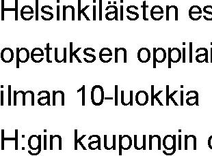 3,8-3,4 Kouluk odeissa 58 23,4 10,3 Yksityisissä