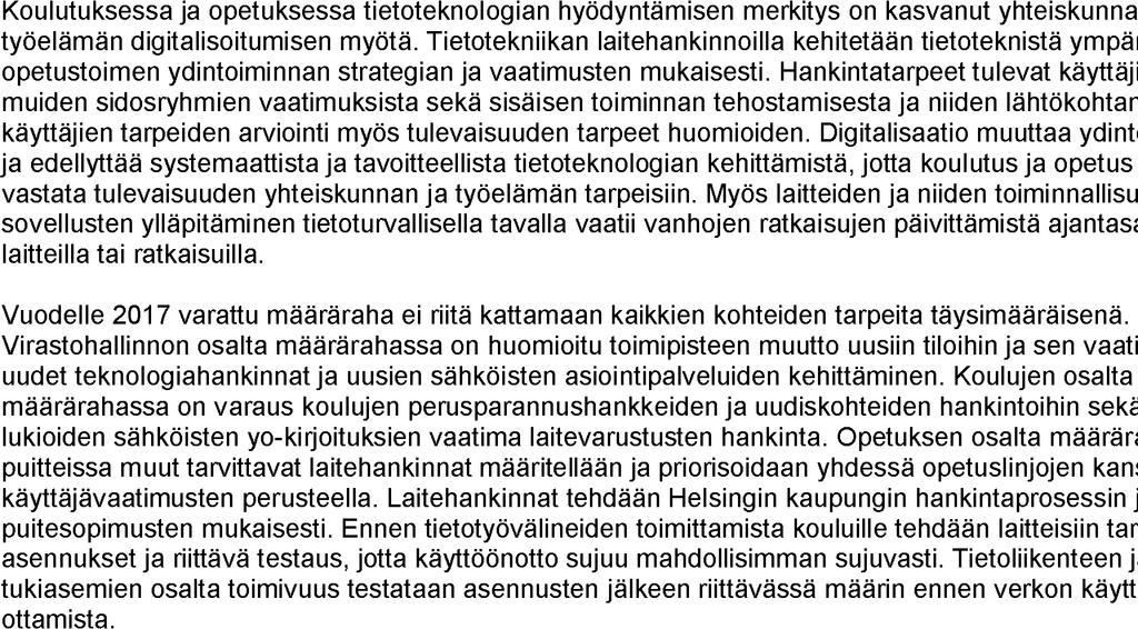 C OPETUSVIRASTON VASTUULLA OLEVIEN INVESTOINTIEN TALOUSARVIOEHDOTUS VUODELLE 2017 TP TA TAE TSE TSE TSE TSE TSE TSE TSE TSE TSE 2015 2016 2017 2018 2019 2020 2021 2022 2023 2024 2025 2026 IRTAIMEN