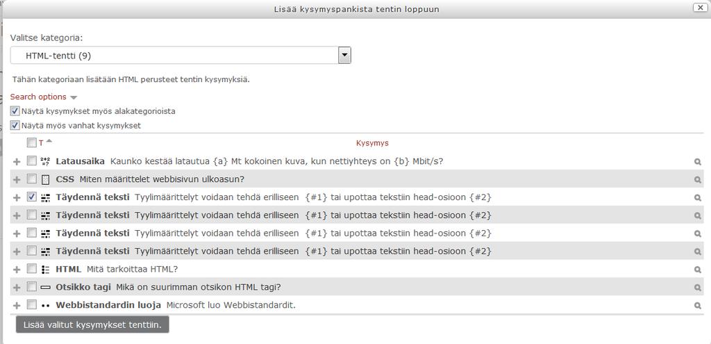 152 4. 5. 6. 7. 7.10.8 Satunnaisten kysymysten lisääminen tenttiin Kun kysymyspankkiin on tehty kysymyksiä, niin sieltä voidaan arpoa haluttu määrä kysymyksiä tenttiin.