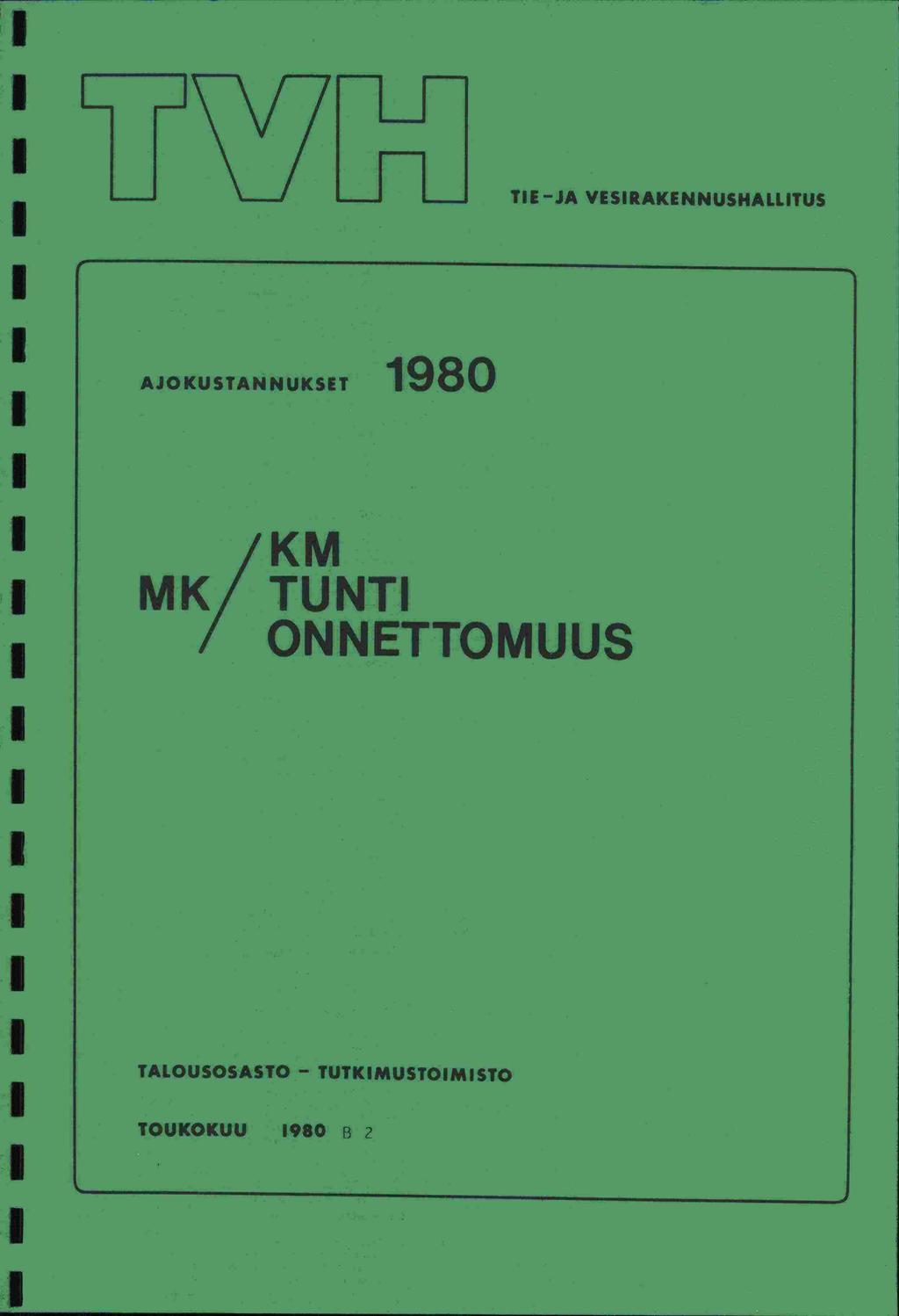 TIE-JA VESIRAKENNUSHALLITIJS AJOKUSTANNUKSET 1980 /KM MK!