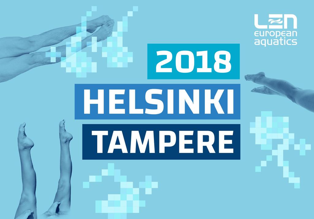 Nuorten EM-kilpailut 2018 LEN European Championships in Diving, Synchronised Swimming and Swimming 20 Toimintavuoden kansainvälinen uintiurheilun huipputapahtuma on Helsingissä ja Tampereella