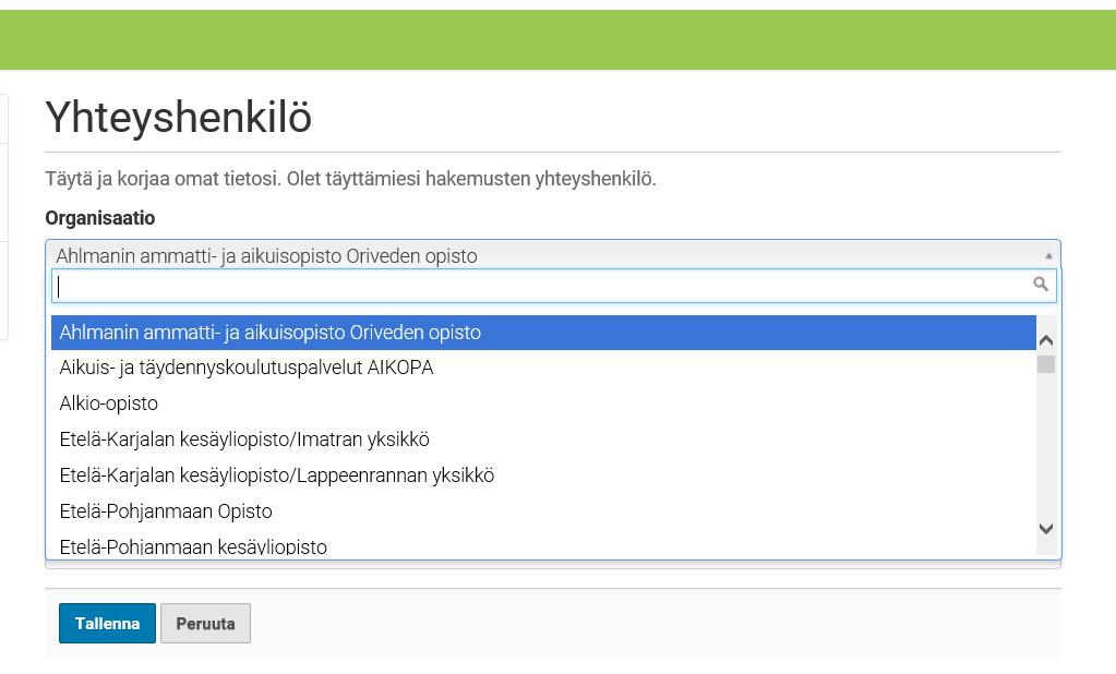 5 Lisää oppilaitoksesi valitsemalla oppilaitoksen nimi Organisaatio-kentässä avautuvasta valikosta. HUOM!