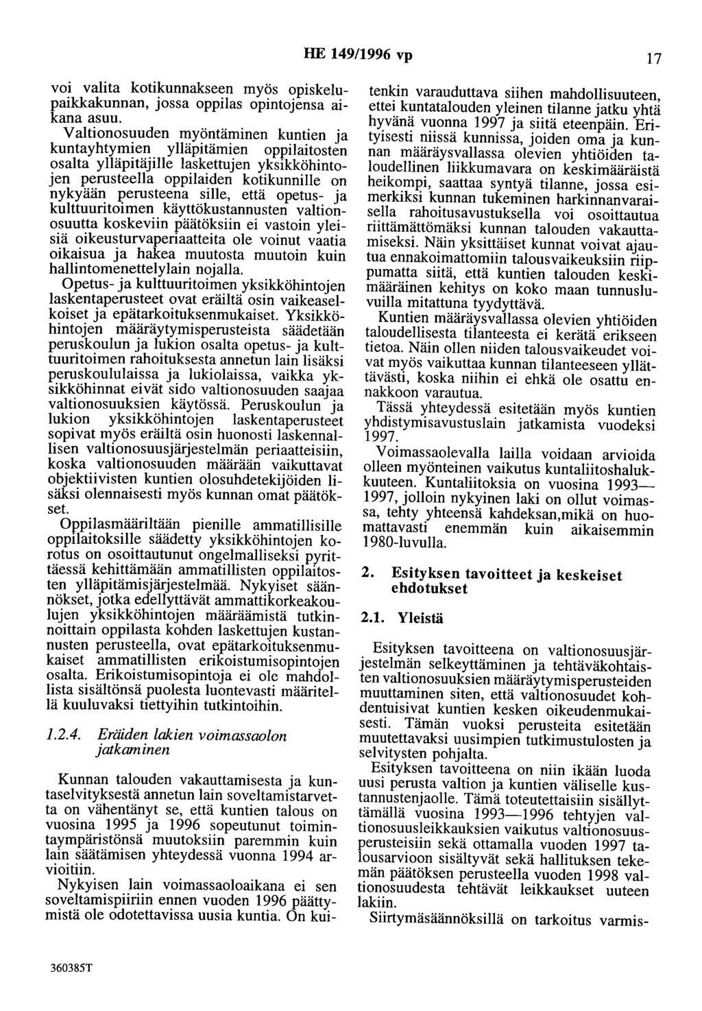 HE 149/1996 vp 17 voi valita kotikunnakseen myös opiskelupaikkakunnan, jossa oppilas opintojensa aikana asuu.