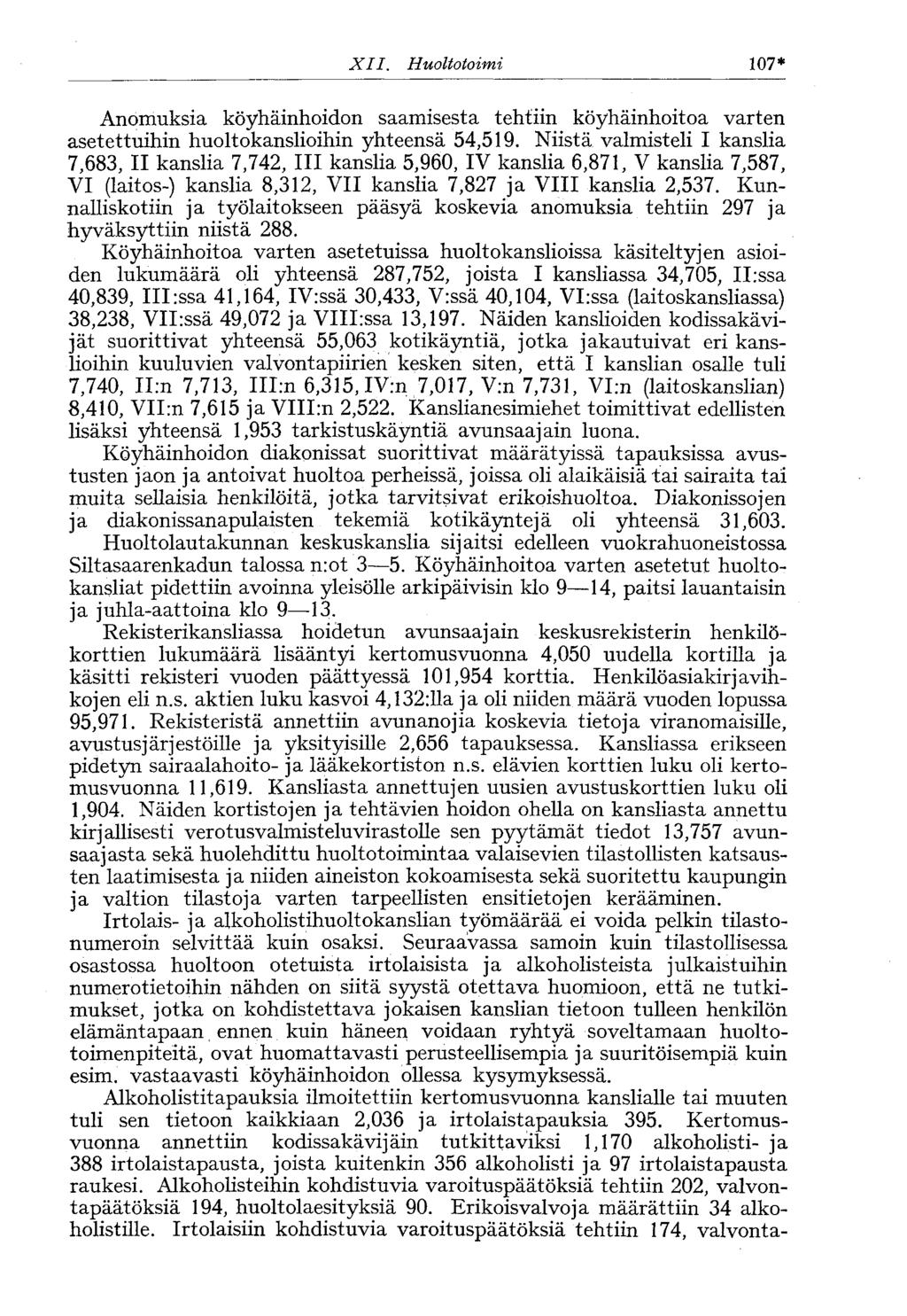 XII. Huoltotoimi 07* Anomuksia köyhäinhoidon saamisesta tehtiin köyhäinhoitoa varten asetettuihin huoltokanslioihin yhteensä 54,59.