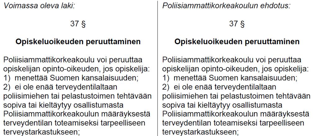 Lausunto ID-17251668 5 (6) uusi 6 kohta sen tilanteen varalta, että hakija antaa olennaisesti vääriä tietoja opiskelijaksi ottamisen edellytyksistä tai salaa sellaisia ehdotetun 26 :n 1 momentissa