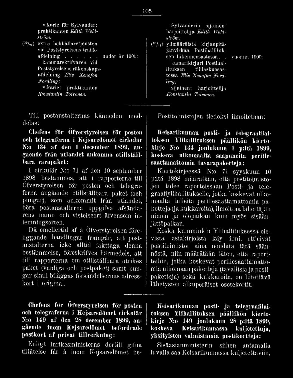 Till postanstalternas kännedom meddelas : Chefens för Öfverstyrelsen för posten ocli telegraferna i Kejsaredömet cirkulär N:o 134 af (len 1 december 1899, angående från utlandet ankomna