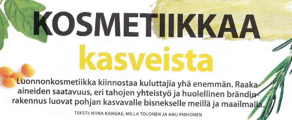 Viljelytoiminnalla tasapainotetaan hinnan ja