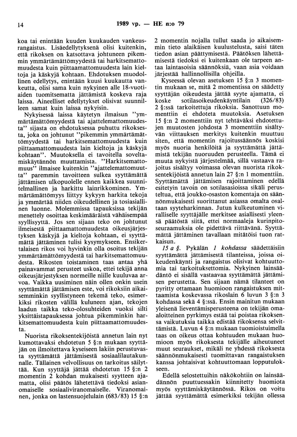 14 1989 vp. - HE n:o 79 koa tai enintään kuuden kuukauden vankeusrangaistus.