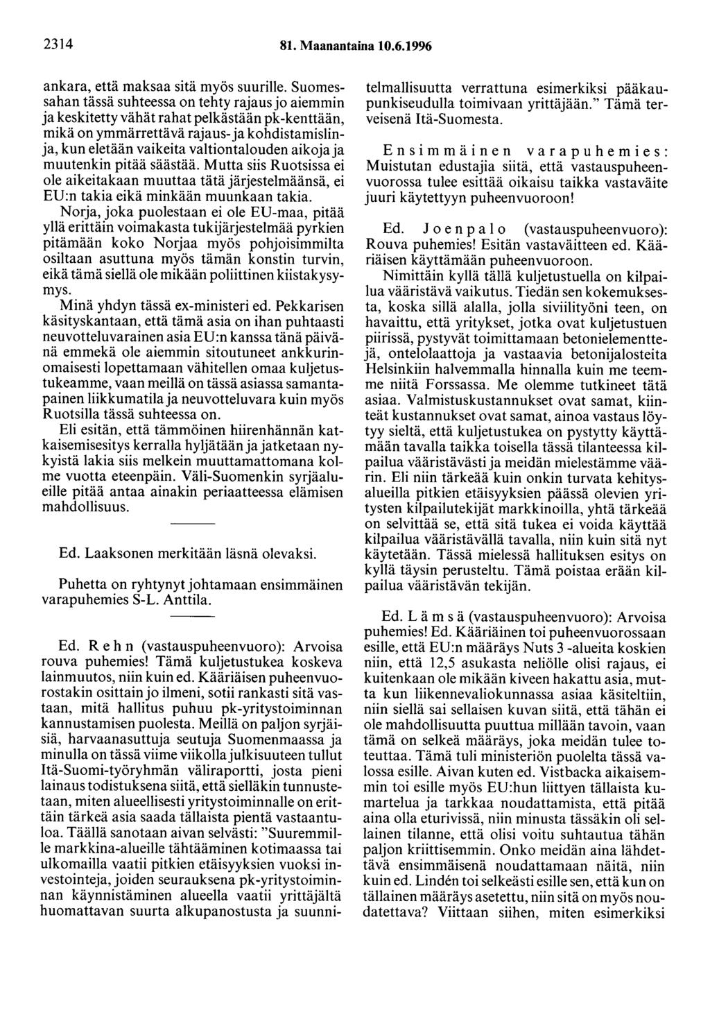2314 81. Maanantaina 10.6.1996 ankara, että maksaa sitä myös suurille.