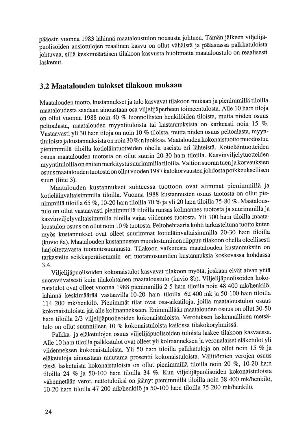 pääosin vuonna 1983 lähinnä maataloustulon noususta johtuen.