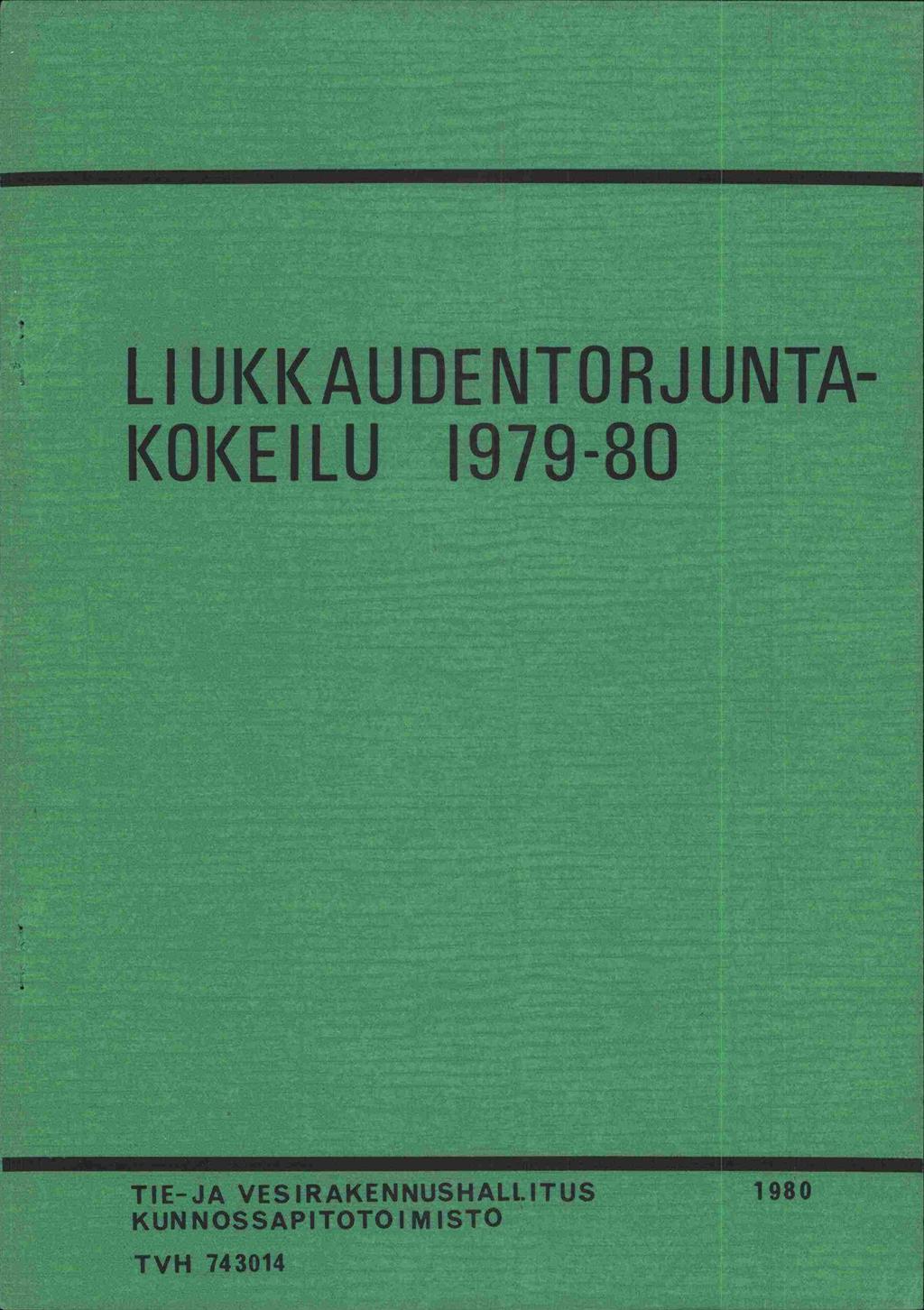 LI UKKAUDENTORJ UNTA- KOKE 1 LU 1979-80 TIE-JA