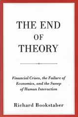 LUKUvihje Richard Bookstaber: The End of Theory. Princeton and Oxford: Princeton University Press 2017. 226 s. Ilkka Pirttilä Dosentti Itä-Suomen yliopisto ja Tampereen yliopisto ilkka.