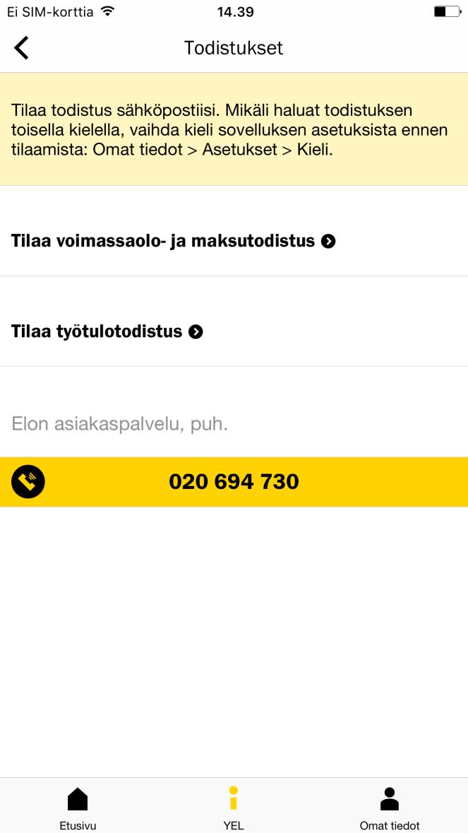 Vakuutus- ja työtulotodistus Asiakas saa tilattua haluamansa todistuksen suoraan omaan