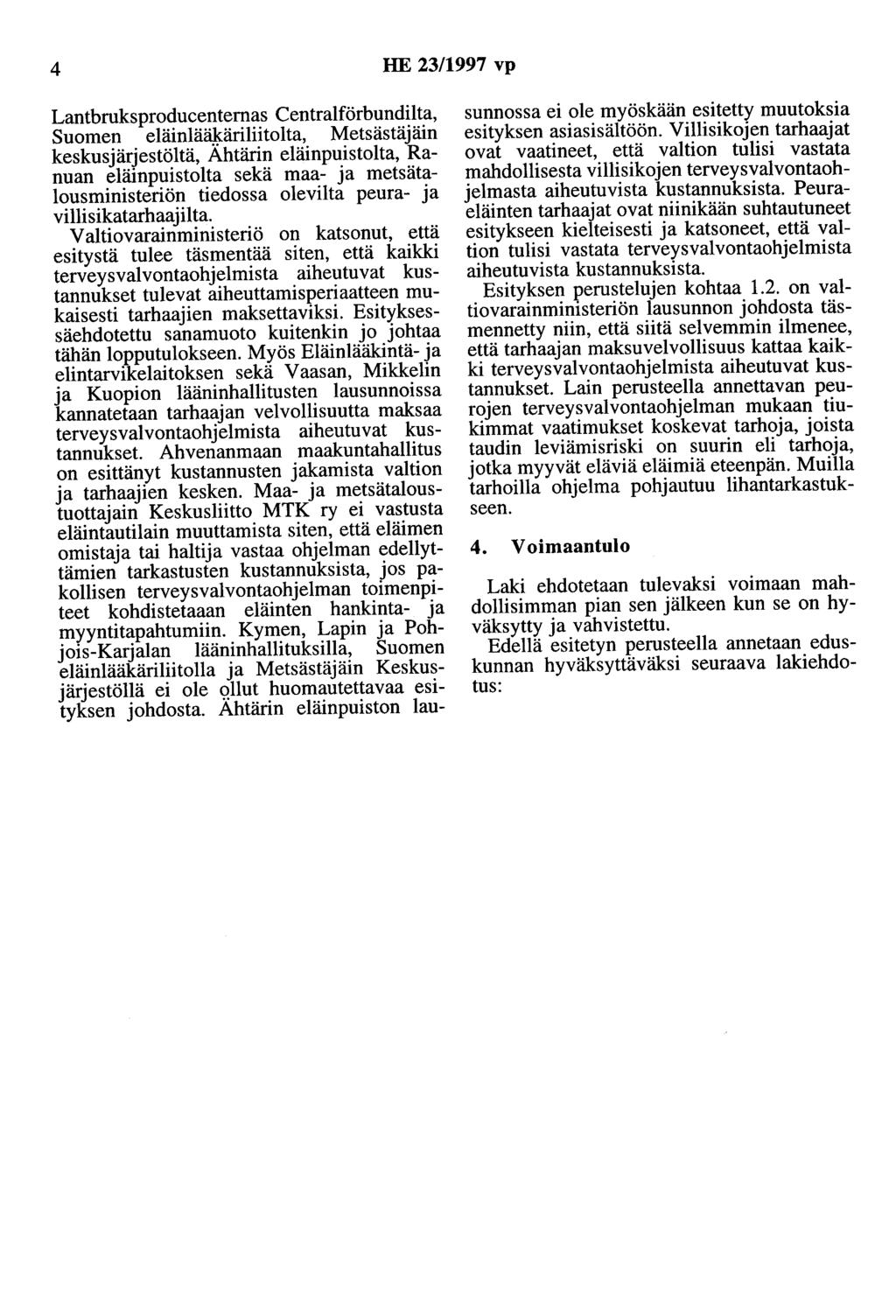 4 HE 23/1997 vp Lantbruksproducenternas Centralförbundilta, Suomen eläinlä*.