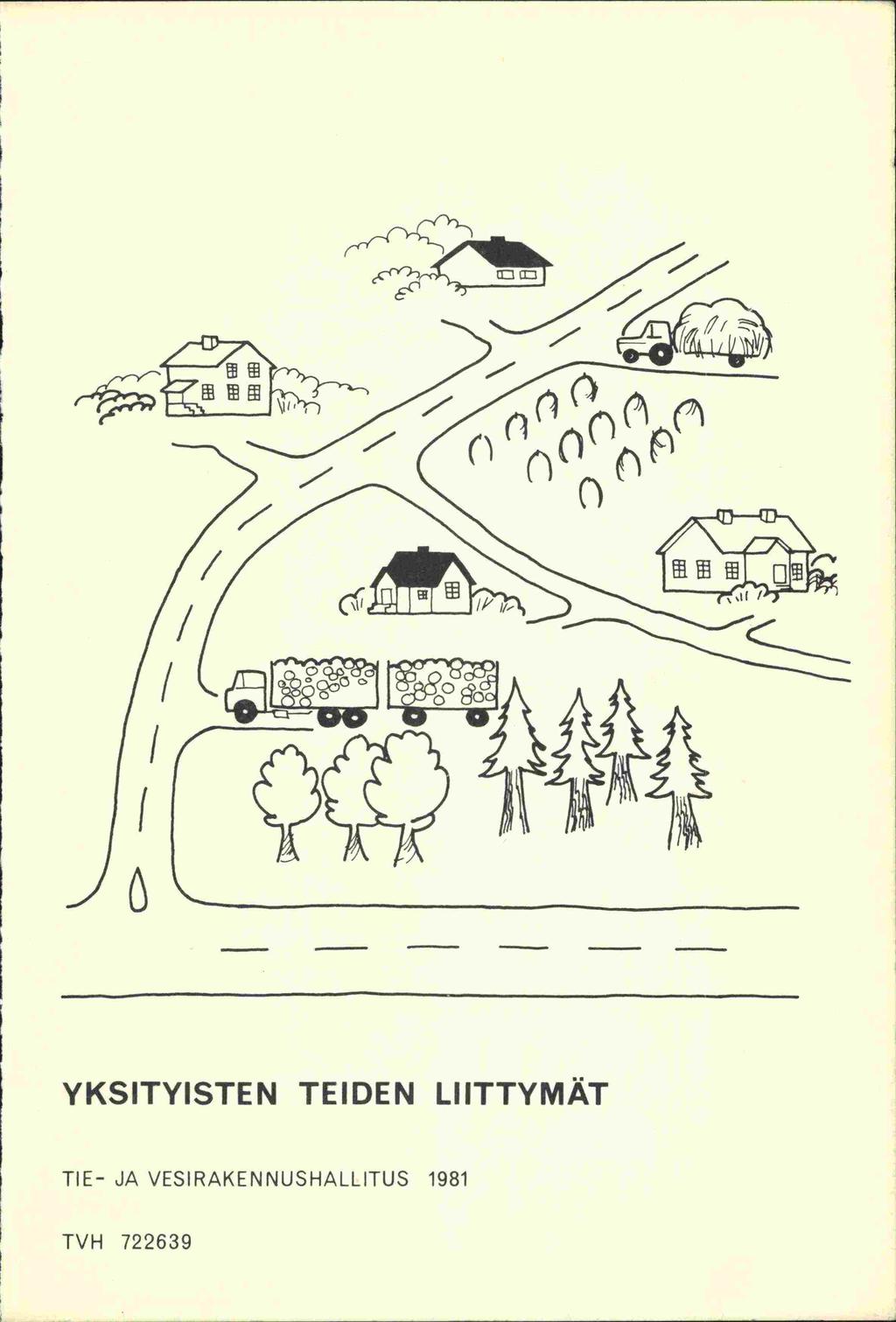 ii r ' ( s' YKSITYISTEN TEIDEN LIITTYMÄT