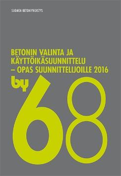 PERUSASIAT KUNTOON: SUUNNITELMIEN SISÄLTÖ JA LAATU Valitaan riittävät rasitusluokat ja betonilaadut BY68 Rasitusluokkasuunnittelu NCCI2 Ohjeet Laaditaan suunnitteluperusteet jotka käydään läpi ja