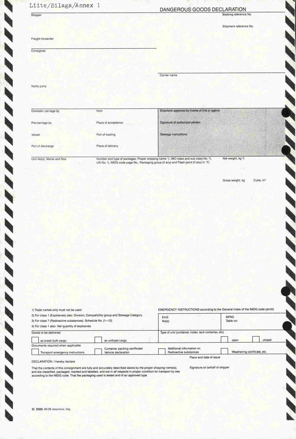 Liitc/Eiiagi,nnex hipper DANGEROU GOOD DECLARATON Booking reference NO hipment reference No Freight forwarder Consignee Carrier name Notify porry ornestic carriage by rom hipment approved by (naive