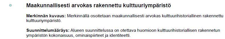 maakunnallisten tavoitteiden taikka useamman kuin yhden kunnan alueiden käytön yhteen sovittamisen kannalta tarpeellisessa laajuudessa ja tarkkuudella.