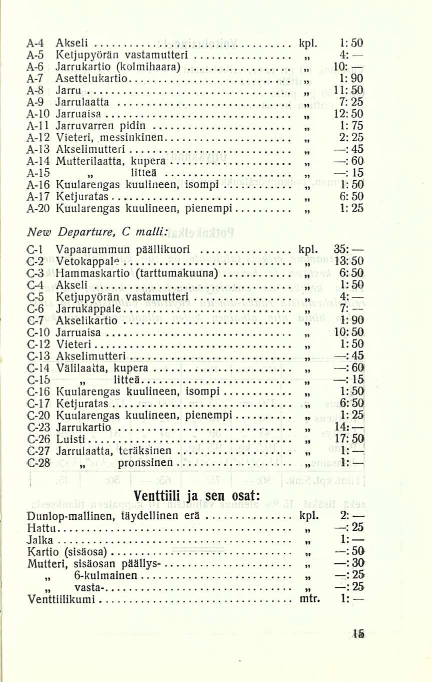 6-kulmainen vasta- litteä litteä A-4 Akseli kpl.