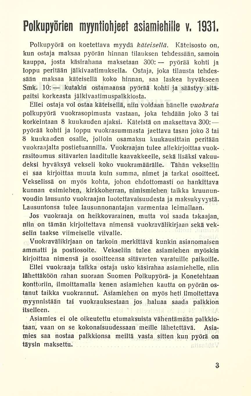 Polkupyörien myyntiohjeet asiamiehilie v. 1931. Polkupyörä on koetettava myydä käteisellä.