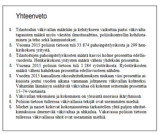 8 LIITE: YHTEENVETOLAATIKOT (Rikollisuustilanne 215) Oheiset rikoslakikohtaiset yhteenvedot