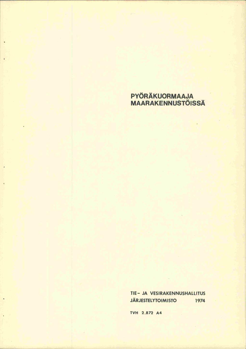 PYÖRÄKUORMAAJA MAARAKENNUSTÖISSÄ TIE- JA