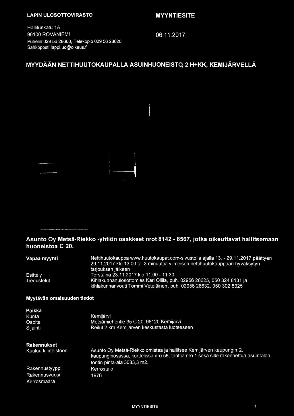 02956 28625, 050 324 8131 ja kihlakunnanvouti Tommi Veteläinen, puh.