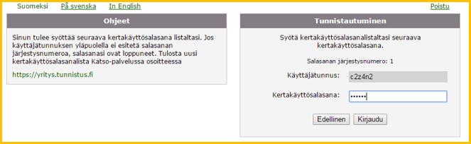 4 Valitse tunnistustapa: henkilöasiakas tai yritysasiakas Kun haluat kirjautua palveluun, valitse aluksi tunnistustapa, joka määräytyy sen mukaan, onko palvelua tarkoitus käyttää yksityishenkilönä