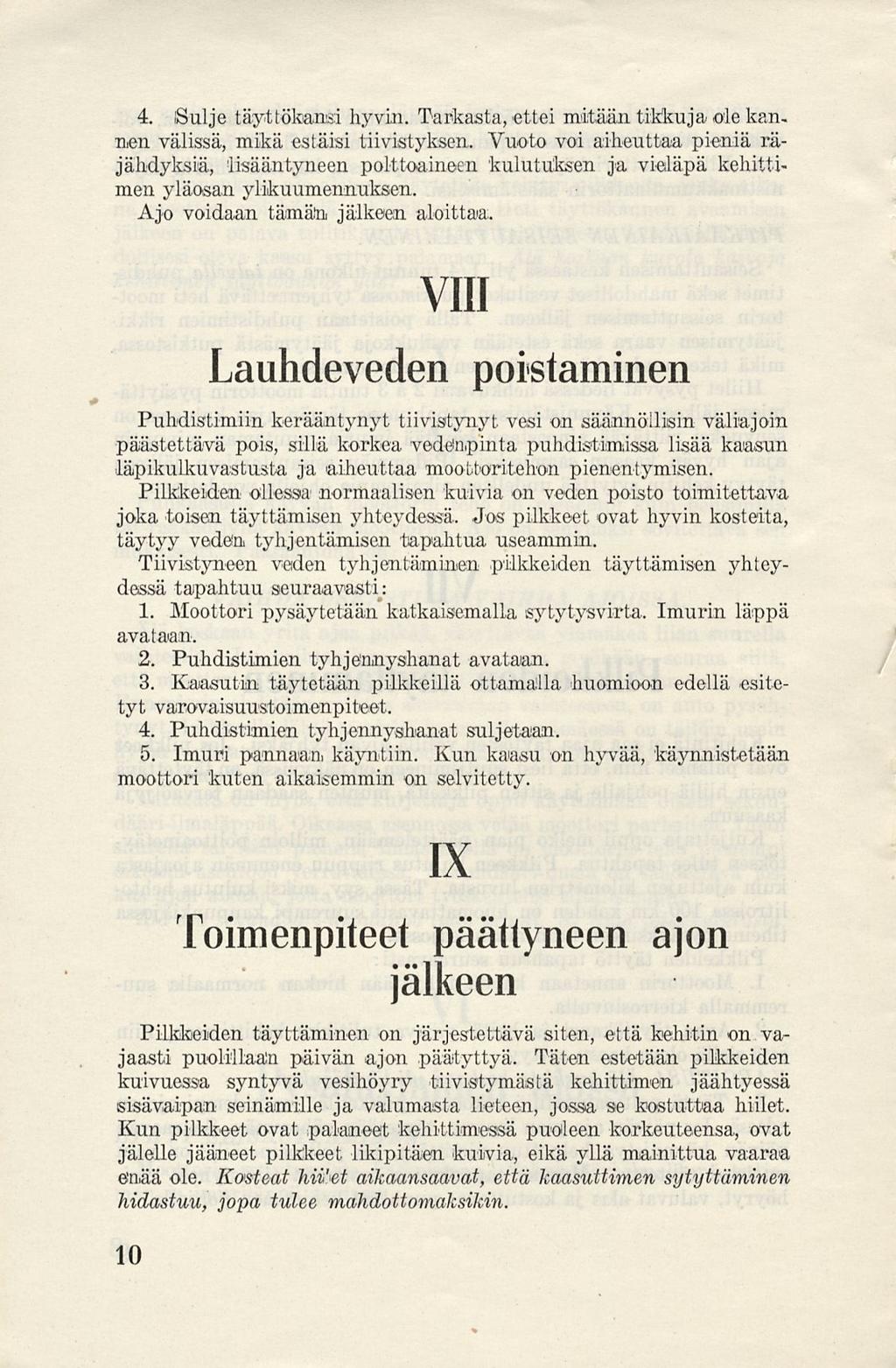 4. Sulje täyttökansi hyvin.