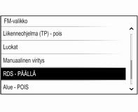 Radio 121 Näytettävien suosikkien määrän valinta Paina ; ja valitse sitten ASET. -kuvake. Valitse Radio ja sitten Näytettävien suosikkien määrä. Valitse haluamasi vaihtoehto.