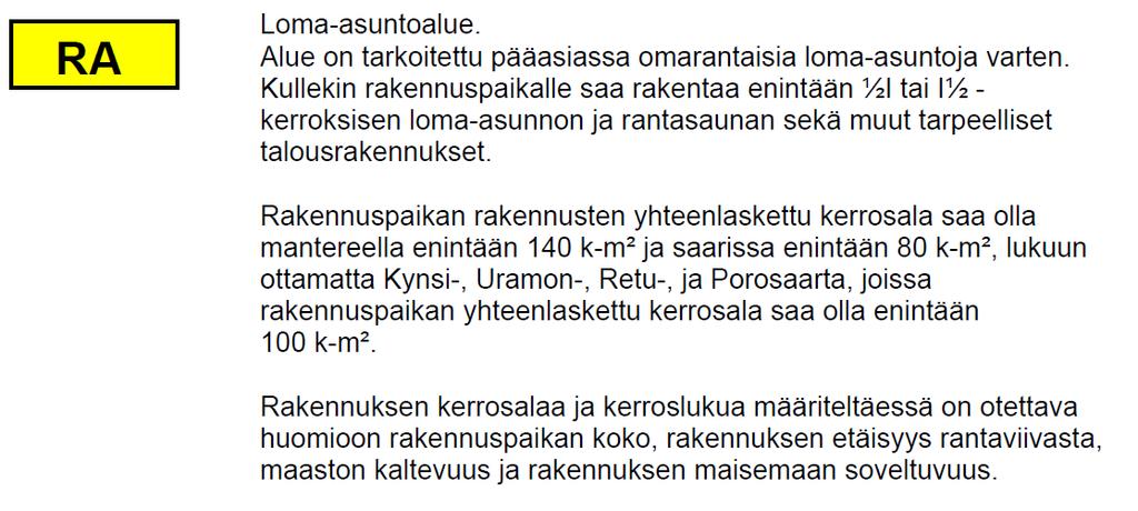 4 Asemakaavat Porosaaressa on voimassa Pielisten saarten