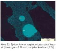 Suojahuokoset Sopiva koko 0,025-0,05 mm etäisyys 0,2 mm > ilmaa 4-6 % Kapillaarihuokoset ovat pakkasenkestävyyde kannalta